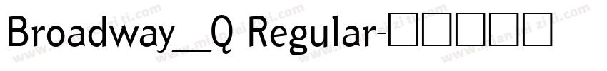 Broadway_Q Regular字体转换